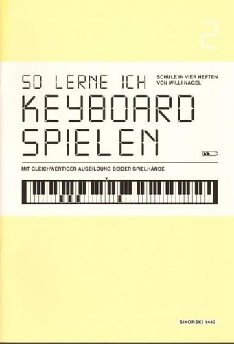 So lerne ich Keyboard spielen: Heft 2. Heft 2. Keyboard.