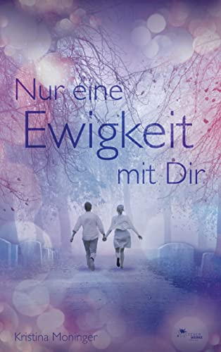 Nur eine Ewigkeit mit Dir.