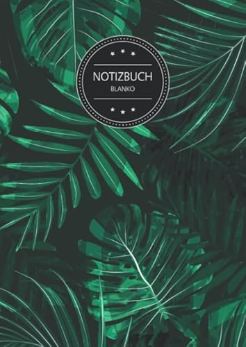 Notizbuch Blanko: Blanko Notizbuch A4 (120 Seiten, Vintage Softcover, Seitenzahlen, Weißes Papier - Dickes Notizheft, Skizzenbuch, Zeichenbuch, ... Palmen Blätter Tropisch Natur Regenwald