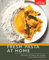 Fresh Pasta at Home: 10 Doughs, 20 Shapes, 100+ Recipes, with or without a Machine: Homemade Pasta with or without a Machine, with 100 Foolproof, Flexible Recipes