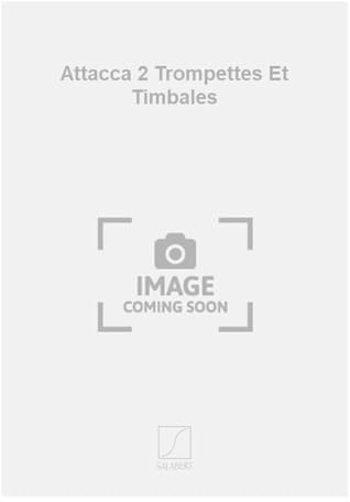 Attacca 2 trompettes et timbales