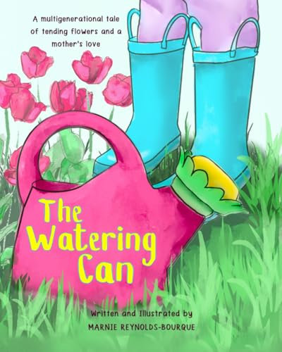 The Watering Can: A children's book about flowers and growing up.