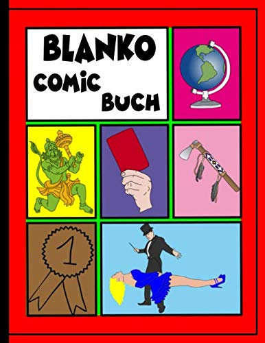 BLANKO COMIC BUCH: zeichne deine eigenen Comics und Mangas in dieses große blanko Comicbuch. Für Kinder und Erwachsene, für Anfänger und Fortgeschrittene