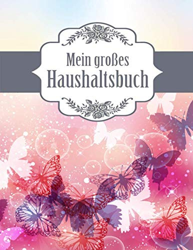 Mein großes Haushaltsbuch: Geld sparen im Haushalt und im Alltag - großes Format mit viel Platz - Schmetterlinge
