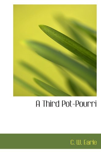 A Third Pot-Pourri