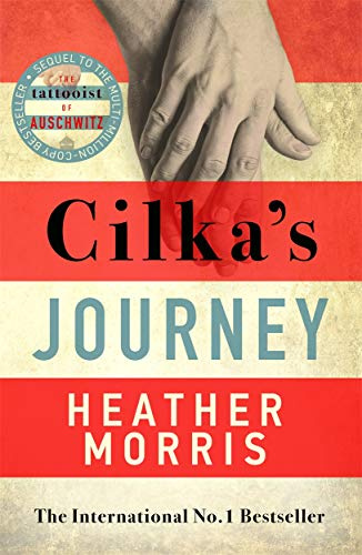 CILKAS JOURNEY: The Sequel to 'The Tattooist of Auschwitz'