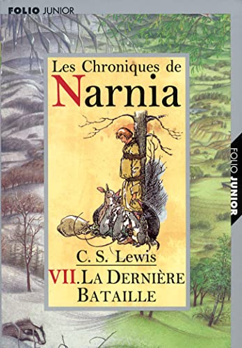 Les Chroniques de Narnia, tome 7 : La Dernière bataille