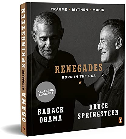 Renegades: Born in the USA - Träume ▪ Mythen ▪ Musik - Besonders hochwertige Ausstattung mit exklusiven Fotos aus den Privatarchiven der Autoren