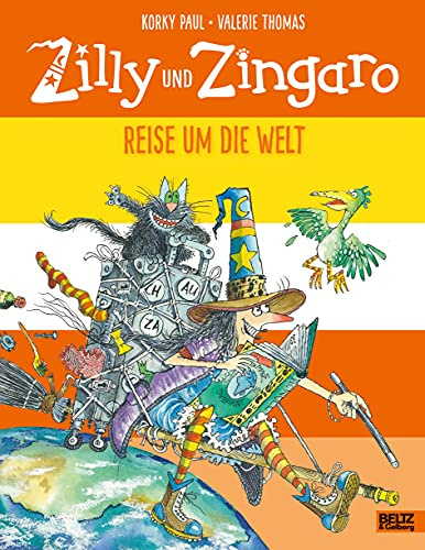 Zilly und Zingaro. Reise um die Welt: Ein zauberhaftes Zilly und Zingaro-Bilderbuch
