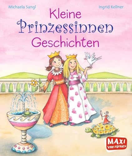 Kleine Prinzessinnen-Geschichten zum Vorlesen: Bilderbuch (MAXI Bilderbuch)