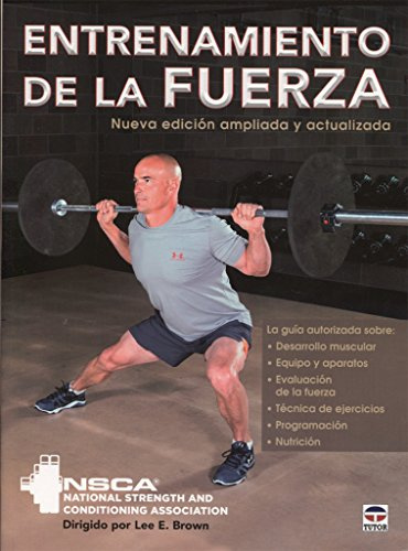 Entrenamiento de la fuerza. Nueva edición ampliada y actualizada (EN FORMA)