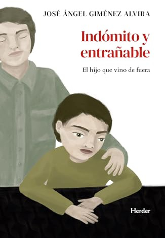 Indómito y entrañable; El hijo que vino de fuera (fuera de colección)