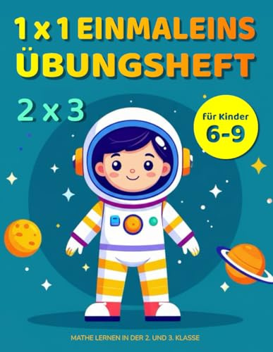 1 x 1 Einmaleins Übungsheft für Kinder: Mathe Lernen in der 2. und 3. Klasse