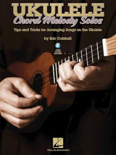 Ukulele Chord Melody Solos: Noten, CD für Ukulele: Tips and Tricks for Arranging Songs on the Ukulele