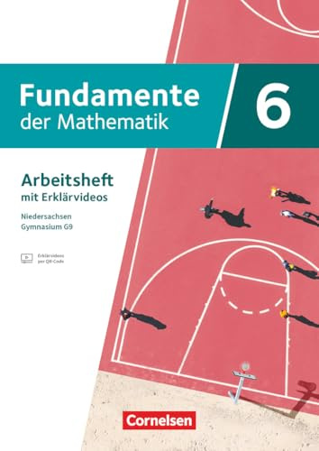 Fundamente der Mathematik - Niedersachsen ab 2024 - 6. Schuljahr: Arbeitsheft zum Schulbuch mit Erklärfilmen - Mit eingelegten Lösungen