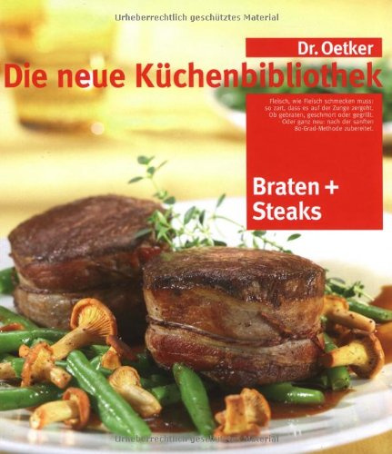 Die neue Küchenbibliothek: Braten und Steaks.