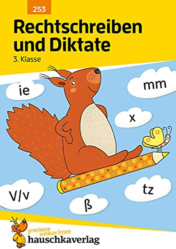 Deutsch 3. Klasse Übungsheft - Rechtschreiben und Diktate: Rechtschreibung, Groß- und Kleinschreibung. Wie im Unterricht: Erklärungen mit Übungen und Lösungen (Forder- und Förderhefte, Band 253)