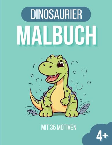 Dinosaurier Malbuch: 35 faszinierende Dinosaurier Ausmalbilder für Kinder ab 4 Jahren (Malzauber für kleine Künstler, Band 4)
