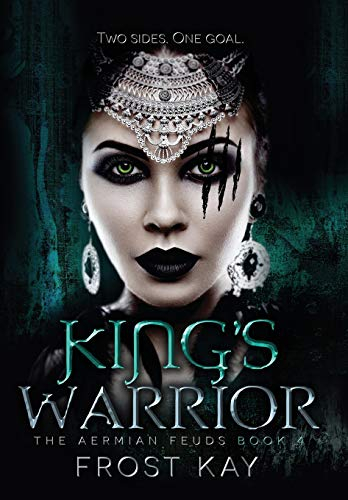 King’s Warrior: The Aermian Feuds: Book Four