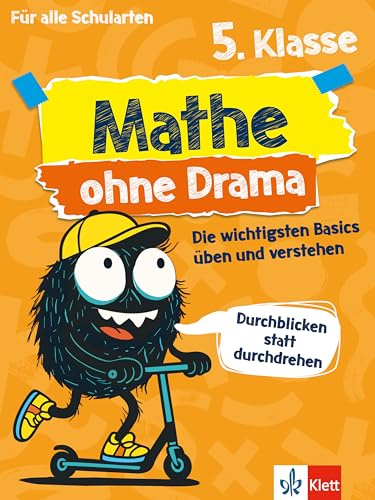 Klett Mathe ohne Drama 5. Klasse: Die wichtigsten Basics für alle Schularten üben und verstehen