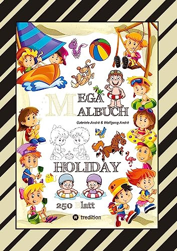 MEGA MALBUCH - HOLIDAY - TOLLE MOTIVE - WISSENSTRAINING MIT AUSMALRÄTSELN - SPIELEANIMATION - LUSTIGE THEMEN: HOLIDAY (MEGA MALBUCH: PIRATEN)
