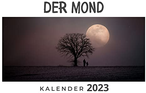 Der Mond: Kalender 2023