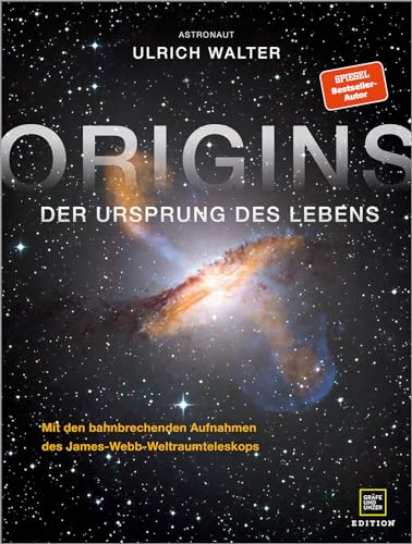 ORIGINS: Der Ursprung des Lebens – der Bildband mit den bahnbrechenden Aufnahmen des James-Webb-Teleskops aus dem Weltall (Edition Wissenschaft)