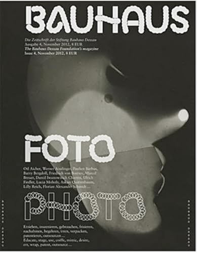 Bauhaus. Die Zeitschrift der Stiftung Bauhaus Dessau. Heft 4: Foto / Photo (bauhaus. Die Zeitschrift der Stiftung Dessau, Band 4)