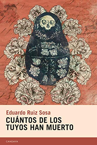 Cuantos de los tuyos han muerto (Candaya Narrativa)