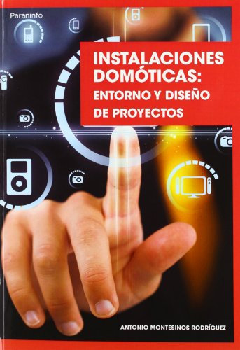 Instalaciones domóticas: entorno y diseño de proyectos (Electricidad y Electrónica)