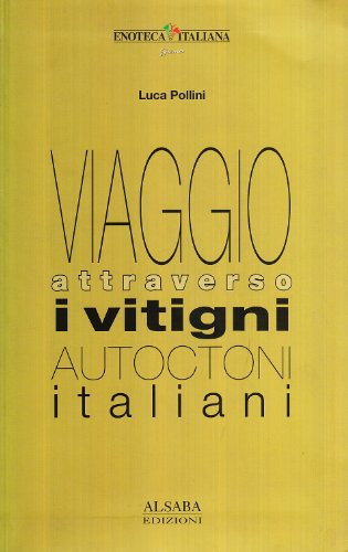 Viaggio attraverso i vitigni autoctoni italiani