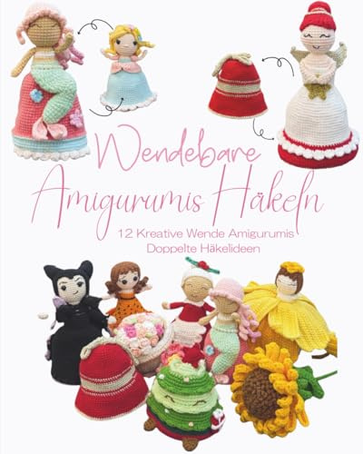 Wendbare Amigurumi Häkeln: 12 Kreative Wende Amigurumis Doppelte Häkelideen