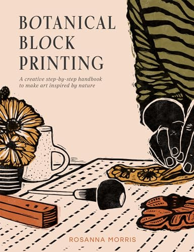 Botanical Block Printing: The new craft and design book for easy modern linocut prints, perfect for pattern art carving projects
