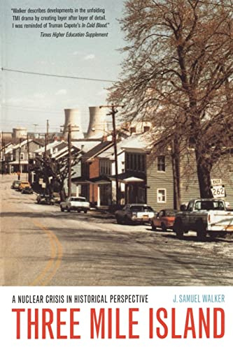 Three Mile Island: A Nuclear Crisis in Historical Perspective