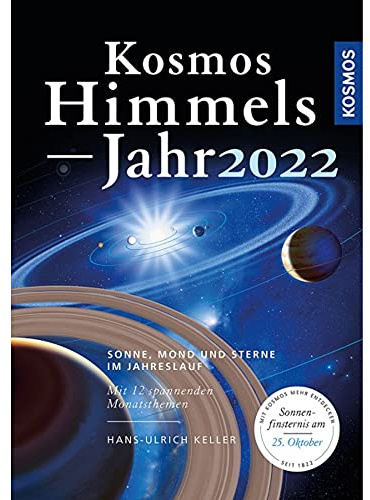 Kosmos Himmelsjahr 2022: Sonne, Mond und Sterne im Jahreslauf