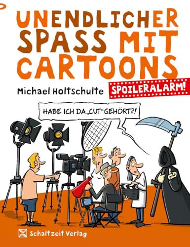 Spoileralarm: Unendlicher Spaß mit Cartoons 2 - die besten Film- und Seriencartoons - Geschenkbuch Film und TV - Spoiler Alarm (UNENDLICHER SPASS MIT CARTOONS)