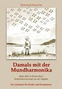 Damals mit der Mundharmonika: Meine Welt im Dritten Reich Kindheitserinnerungen aus der Südpfalz Ein Lesebuch für Kinder und Erwachsene
