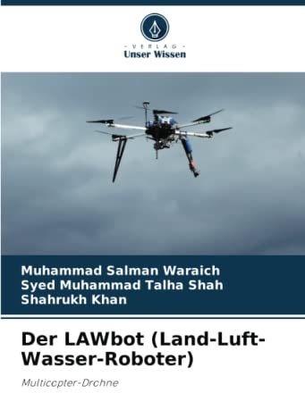 Der LAWbot (Land-Luft-Wasser-Roboter): Multicopter-Drohne