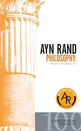Philosophy: Who Needs IT? (Ayn Rand Library)