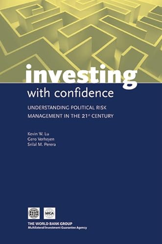 Investing with Confidence: Understanding Political Risk Management in the 21st Century