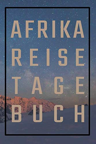 Afrika Reisetagebuch: zum Selberschreiben | Mit Packliste, Hotelbewertung für den Urlaub | Reiseplan für Südafrika | Als Abschiedsgeschenk