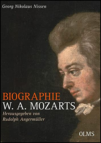 Biographie W. A. Mozarts – Kommentierte Ausgabe: Herausgegeben und mit Anmerkungen versehen von Rudolph Angermüller.