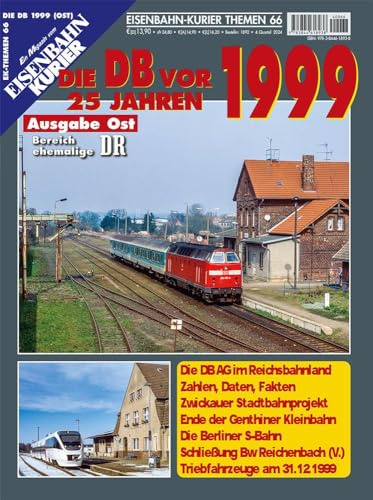 Die DB vor 25 Jahren - 1999 Ausgabe Ost (Die DB vor 25 Jahren - Ost)