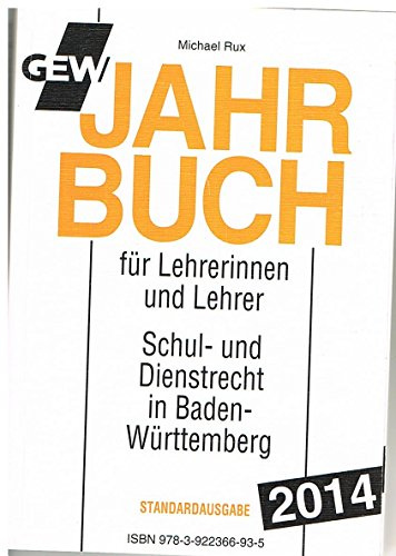 GEW Jahrbuch 2014 für Lehrerinnen und Lehrer - Standardausgabe: Handbuch des Schul- und Dienstrechts in Baden-Württemberg