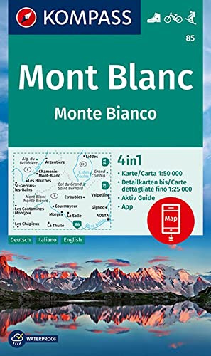 KOMPASS Wanderkarte 85 Mont Blanc, Monte Bianco 1:50.000: 4in1 Wanderkarte mit Aktiv Guide und Detailkarten inklusive Karte zur offline Verwendung in der KOMPASS-App. Fahrradfahren. Skitouren.