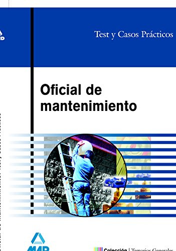 Oficial De Mantenimiento. Test Y Casos Prácticos