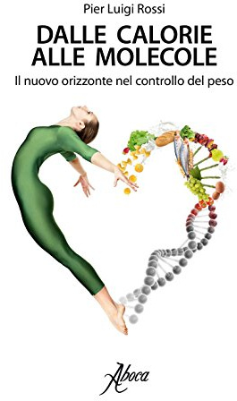Dalle calorie alle molecole. Il nuovo orizzonte del controllo del peso