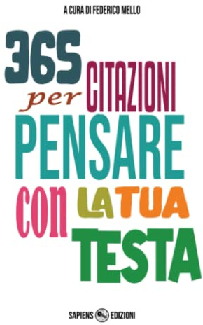 365 citazioni per pensare con la tua testa
