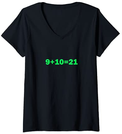 Womens 9+10 21 Shirt - What's 9 Plus 10 Math Funny Vine Quote Meme V-Neck T-Shirt