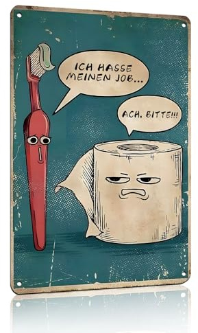 „Ich Hasse Meinen Job... ACH, BITTE!!!“ Lustige Badezimmer Schilder, Vintage Metall-Zinn Schilder für Badezimmer Toilette Wanddekoration Geschenk, 20 x 30 cm (25111)